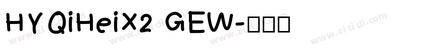 HYQiHeiX2 GEW字体转换
